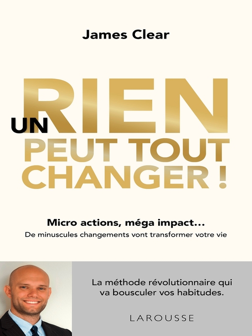 Title details for Un rien peut tout changer by James Clear - Available